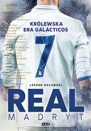 Wojtek świder फेसबुकमा छ । join facebook to connect with wojtek świder and others you may know. Real Madryt Krolewska Era Galacticos Leszek Orlowski Ksiegarniainternetowa De