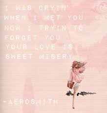 Pin By Paola Alcaraz On Mystic Aerosmith Lyrics Aerosmith Love Is Sweet