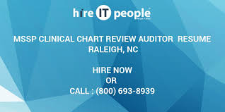 Mssp Clinical Chart Review Auditor Resume Raleigh Nc Hire