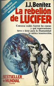 Según el autor navarro, lo más importante de esta supuesta novela «es lo que se intuye, no lo que se lee». La Rebelion De Lucifer Jj Benitez Epub Download Finding Myself