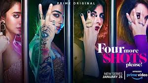 Four More Shots Please An Amazon Prime Original Movies To Watch Online Movies Download Movies