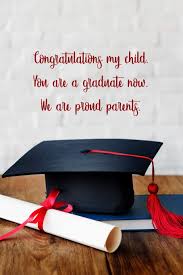 Congratulations, and i wish you all the best. Congratulations My Child You Are A Graduate Now We Are Proud Parents 6x9 Inch Lined Journal With Inspirational Quotes For Son Or Daughter From Filled With Motivational Quotes To Inspire Vaihere