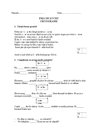 De ce aceasta postare?simplu.fiindca in romania ortograma nu mai e la moda. Fisa De Lucru Ortograme