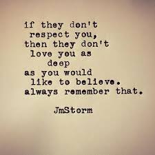 Deep Love Is Impossible To Separate From Respect Jmstorm Jmstormquotes Poetry Instagood Quotes Quoteoft Respect Quotes Meaningful Quotes Strong Quotes