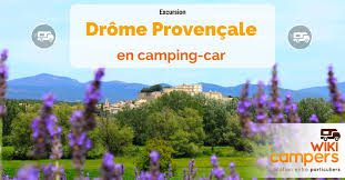 Excursion Dans La Drome Provencale En Camping Car Camping Car Camping Excursion