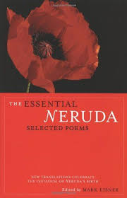 The Essential Neruda Selected Poems Bilingual Edition English And Spanish Edition By Pablo Neruda Pablo Neruda Poems Books
