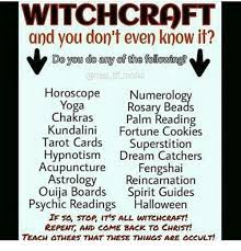 Witchcraft And You Don T Even Know It Do You Do Any Of The Following Horoscope Numerolo Yoga Rosary Beads Chakras Pal Bible Facts Bible Truth Bible Knowledge