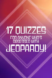 If you know, you know. 17 Jeopardy Quizzes That Will Keep You Guessing For Hours