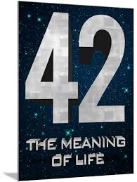 42 The Meaning Of Life Prints Allposters Com Hitchhikers Guide To The Galaxy Guide To The Galaxy Meaning Of Life