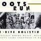 ROOTS RUN | DAY 1 | COMMUNITY-ROOTED MUSIC + WELLNESS FESTIVAL
