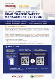 A) malaysia standard industrial classification 2008 (msic) b) malaysia standard industrial classification 2000 (msic). Miros On Twitter Miros In Collaboration With The Department Of Standards Malaysia Dsm Will Be Organising A Seminar On Ms Iso 39001 2013 Road Traffic Safety Management Systems Rtsms In This Upcoming