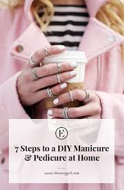 7 Steps To A Diy Manicure Pedicure At Home Pedicure At Home Manicure Pedicure Diy Manicure