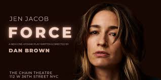 Jen Jacob Stars in Bold and Controversial One-Woman Play FORCE At Chain  Theatre