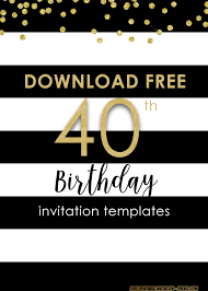 Free Printable 40th Birthday Card Template Free Printable 40th Invitation Templates Updated Birthday Invitation Templates Printable Birthday Invitations Free Birthday Invitation Templates