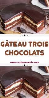 Gateau Trois Chocolats En 2020 Gateau Trois Chocolat Gateau Recette Dessert