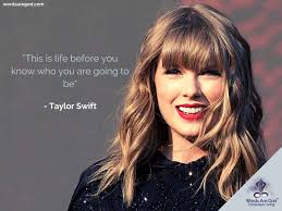 Well well well you all really went out and left my greatest expectations in shambles this week. Taylor Swift Quotes Life Quotes With Images Life Quotes With Love Music Quotes For Dp
