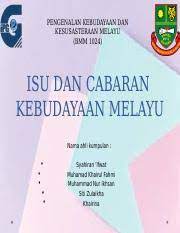 Budaya atau kebudayaan berasal dari bahasa sanskerta yaitu buddhayah, yang merupakan bentuk jamak dari buddhi (budia atau akal); Isu Dan Cabaran Kebudayaan Melayu Pptm Pengenalan Kebudayaan Dan Kesusasteraan Melayu Bmm 1024 Isu Dan Cabaran Kebudayaan Melayu Nama Ahli Kumpulan Course Hero