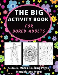 Various themes, artists, difficulty levels and styles. The Big Activity Book For Bored Adults Featuring Adult Coloring Pages Chain Sudoku Mazes Word Search And More Solutions Included By Collins Jennia K Amazon Ae