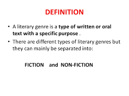 Text types in literature form the basic styles of writing. Literary Genres Definition A Literary Genre Is A Type Of Written Or Oral Text With A Specific Purpose There Are Different Types Of Literary Genres But Ppt Download