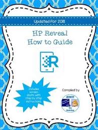 This Is A Free How To Guide For The Hp Reveal App And Hp Reveal Studio It Will Walk You Through How To M Augmented Reality Apps Tech School Digital Literacy
