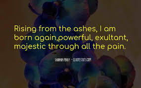 Ashes to ashes is a 2008 british television drama series, which serves as a sequel to the 2006 series life on mars. Top 38 Quotes About Rising Out Of The Ashes Famous Quotes Sayings About Rising Out Of The Ashes