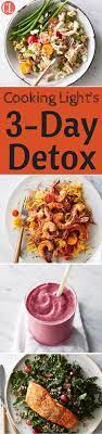 The Cooking Light 3 Day Detox Cooking Light Cooking Light Diet Cooking Light Recipes Healthy Eating Plan