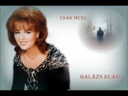 Written by archyw july 16, 2021. Original Versions Of Csak Menj By Balazs Klari Secondhandsongs