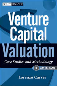 Venture Capital Valuation Case Studies And Methodology Ebook Venture Capital Professional Liability Investing Books