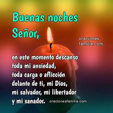 Oracion Para Dormir Bien Noche Buenas Noches Senor Oracion Para Dormir Bien Oraciones Catolicas Cortas