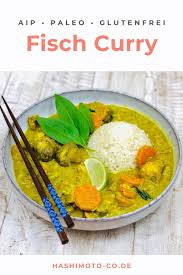 Rezept Fur Fisch Curry Hashimoto Und Co Autoimmunprotokoll In 2020 Rezepte Einfache Gerichte Fischcurry