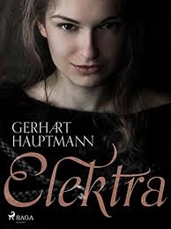 Elektra (Atriden-Tetralogie 3) (German Edition) by Gerhart Hauptmann