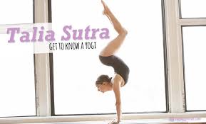 Maybe you would like to learn more about one of these? Get To Know A Yogi Talia Sutra