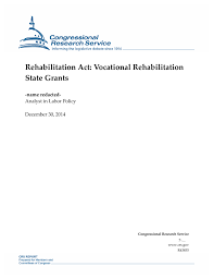 Rehabilitation Act Vocational Rehabilitation State Grants Everycrsreport Com