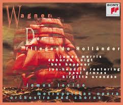 An den blütenstielen entwickeln sich au… Deborah Voigt Richard Wagner James Morris Ben Heppner James Levine Brigitta Svenden Paul Groves Metropolitan Opera Chorus And Orchestra Jan Hendrick Rootering Wagner Der Fliegende Hollander Morris Voigt Heppner Rootering
