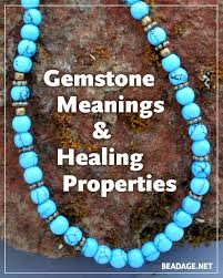 all gemstone meanings crystal properties beadage