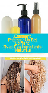 Un Gel Capillaire Naturel Qui Peut Aider A Hydrater Les Cheveux Grace A Ses Ingredients Naturels Qui Sont Best Hair Mask Natural Beauty Diy Natural Hair Styles