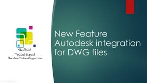 We did not find results for: New Feature Autodesk Integration For Dwg Files Sharepointtechnicalsupport