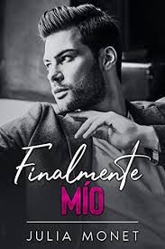 Celeste, una joven española, y kimberly, una chica inglesa. Descargar Libro Finalmente Mio De Julia Monet En Pdf Y Epub Gratis