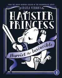 When you're a teenager it pays to be invincible. Hamster Princess Harriet The Invincible By Ursula Vernon 9780142427019 Penguinrandomhouse Com Books