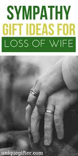 20 sympathy gift ideas for loss of wife