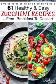 61 Easy Healthy Zucchini Recipes Breakfast To Dessert Easy Zucchini Recipes Zucchini Recipes Healthy Zucchini Side Dishes