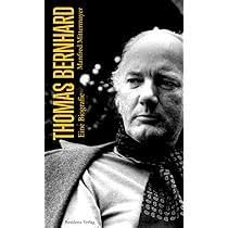 Thomas Bernhard: Eine Biografie : Manfred Mittermayer: Amazon.de: Bücher