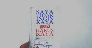 Hingga berbagai informasi novel lelaki yang tak terlihat kaya. Ulasan Buku Saya Tidak Ingin Kaya Tapi Harus Kaya Aa Gym Meraih Kekayaan Hakiki