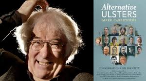 Seamus Heaney: 'If I described myself as an Ulsterman I'd have thought I  was selling a bit of my birthright'