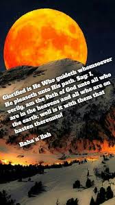 God Is In His Heaven All S Right With The World Meaning Baha U Llah Meaning Glory Of God Is The Supreme Manifestation Of God Awaited By The Followers Of All Faiths For Mor Bahai Quotes Manifestation Informative