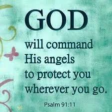 God Will Command His Angels To Protect You Wherever You Go Psalm 91 11 Prayer Quotes Bible Quotes Scripture Verses