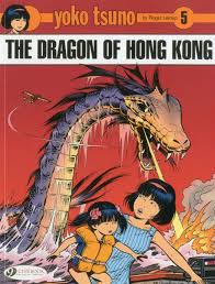 The Dragon Of Hong Kong Yoko Tsuno Vol 5 Roger Leloup 9781849180412 Amazon Com Books Hong Kong Yoko Kong
