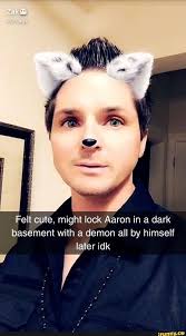 Felt cute, might lock Aaron in a dark basement with a demon all by himself 