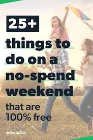 23 Fun Things To Do With No Money On A No Spend Weekend Money Saving Strategies Money Saving Apps Things To Do