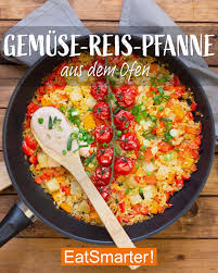 Ofengericht Paella Aus Dem Ofen Gemuse Reis Pfanne Aus Dem Ofen Eat Smarter In 2020 Vegetarisches Abendessen Einfache Gerichte Rezepte